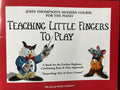 John Thompson Teaching Little Fingers to Play