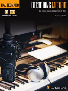 HAL LEONARD RECORDING METHOD For Bands, Singer-Songwriters & More