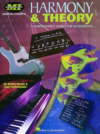 Hal Leonard Musicians Institute Harmony & Theory A Comprehensive Source for All Muscians